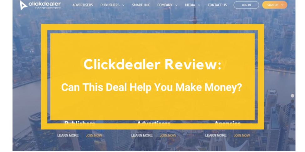 Clickdealer Review: Is It Such A Great Deal? - More Blogging