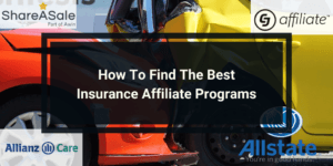 How To Find The Best Insurance Affiliate Programs